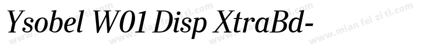 Ysobel W01 Disp XtraBd字体转换